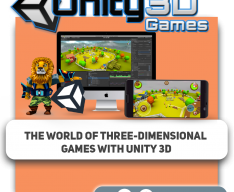The world of three-dimensional games with Unity 3D - Programming for children in Sophia